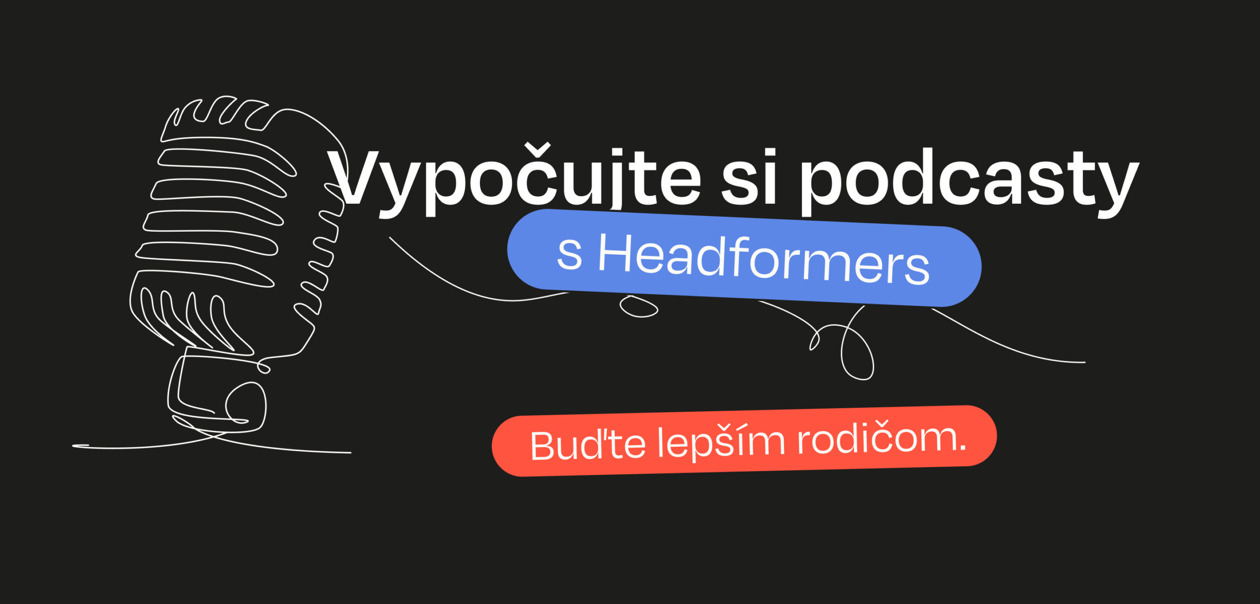 headformers_cerpajte-z-nasich-skusenosti-v-podcastoch-pre-rodicov_1